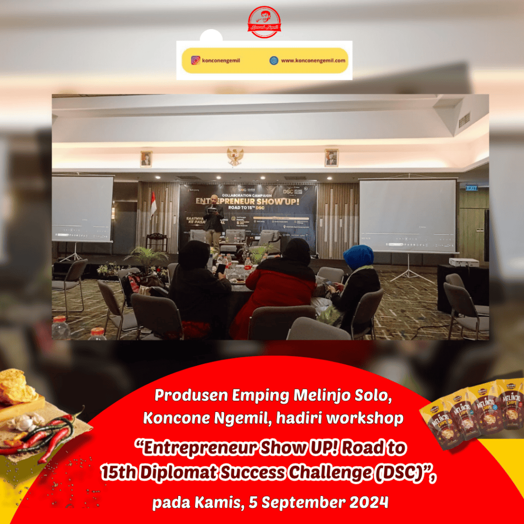 Produsen emping melinjo Solo Koncone Ngemil hadiri Workshop Entrepreneur Show Up! Road to 15th Diplomat Success Challenge pada Kamis, 5 September 2024 di Hotel Solia Zigna Laweyan